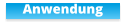 Anwendung