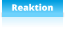 Reaktion
